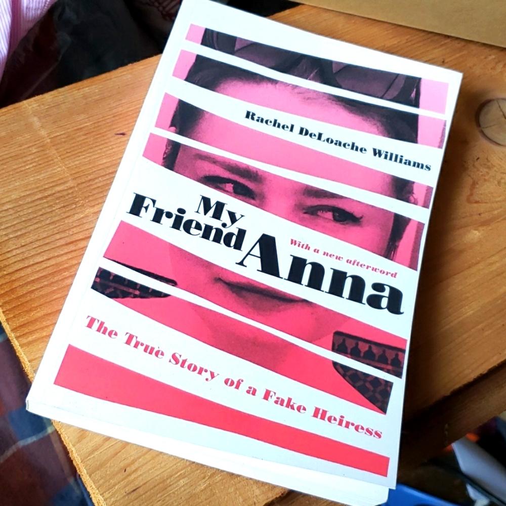 TRUE crime My Friend Anna - story fake heiress- Anna Delvey Book